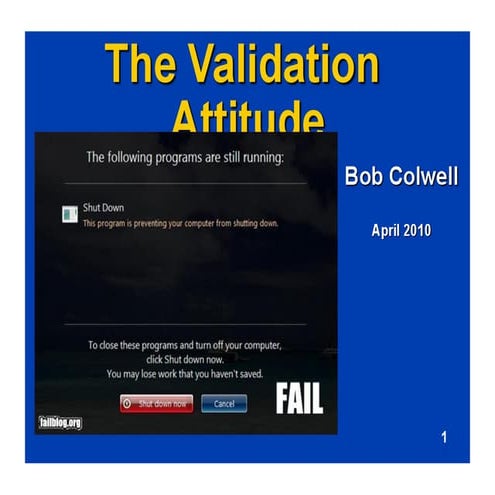 The validation attitude