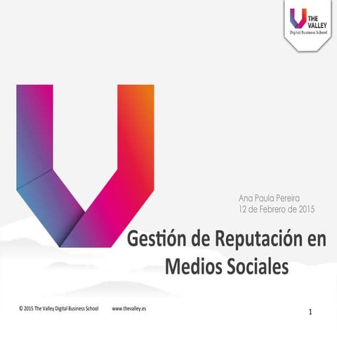 Ana Paula | The Valley | Gestión de reputación en medios sociales