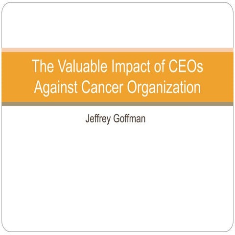 The Valuable Impact of CEOs Against Cancer Organization