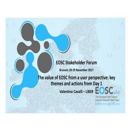 The value of EOSC from a user perspective: Key themes and actions from Day 1