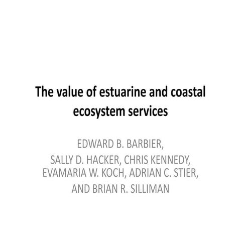 The value of estuarine and coastal ecosystems