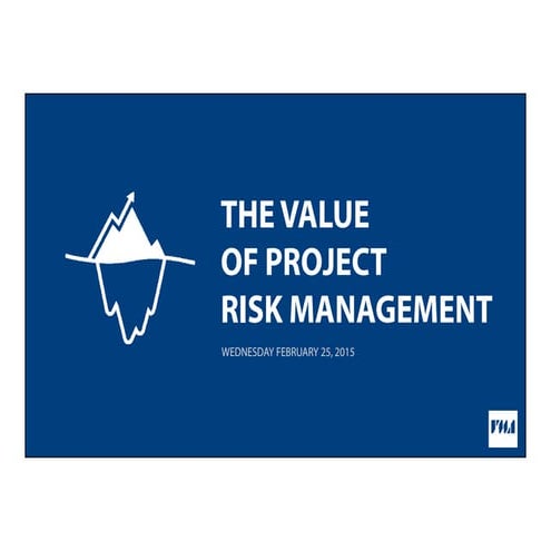 The Value of Project Risk Management