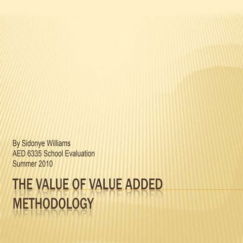 The Value Of Value Added Methodology