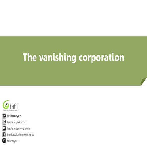 The vanishing corporation