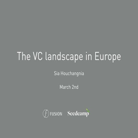 The VC landscape in Europe - Presentation at Fintech Fusion
