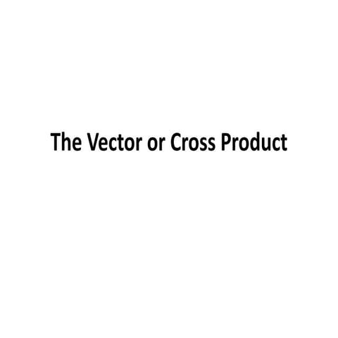 The vector or cross product | PPT