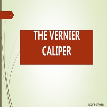 The vernier caliper