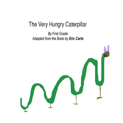 The Very Hungry Caterpillar