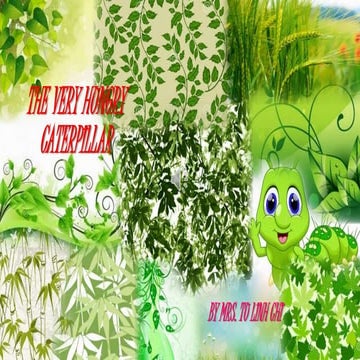 The very hungry caterpillar