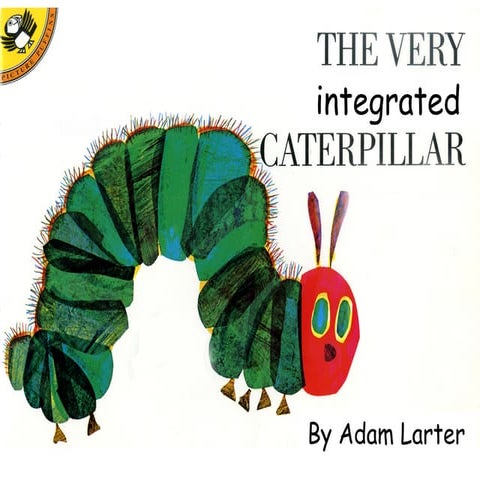 The very integrated caterpillar al