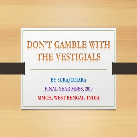 THE VESTIGIALS