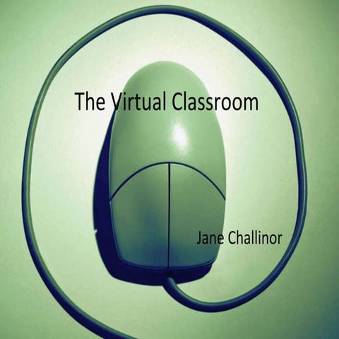 The Virtual Classroom 