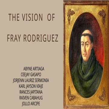 the vision of fray rodrigueaz.pptxsdwqefwe