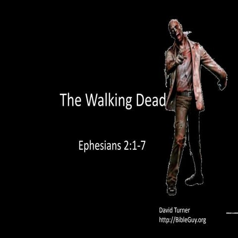 The Walking Dead - Ephesians 2:1-7