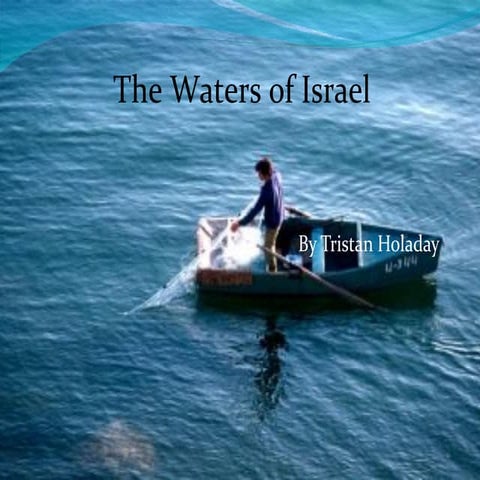 The waters of israel tristan holaday | PPT