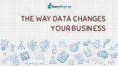The way data changes your business 