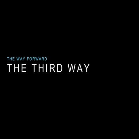 The third way | PPTX
