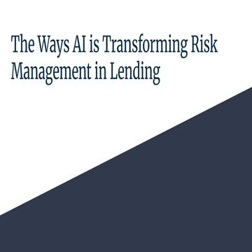 The Ways AI is Transforming Risk Management in Lending