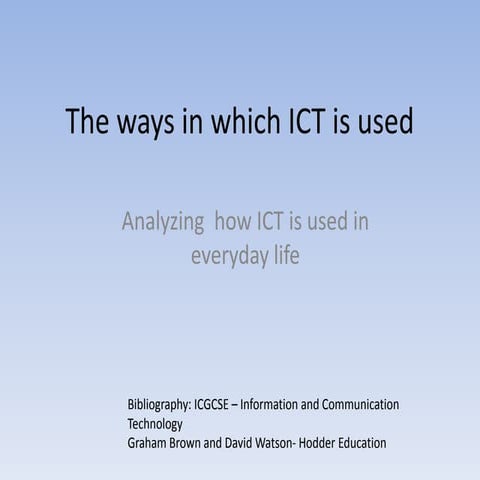 The ways in which ict is used