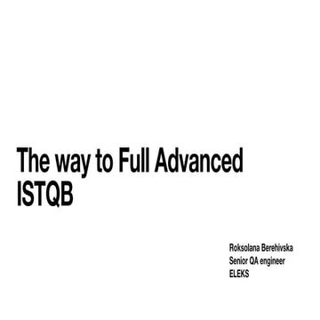 Роксолана Берегівська - "Вебінар: Шлях до Full Advanced ISTQB"