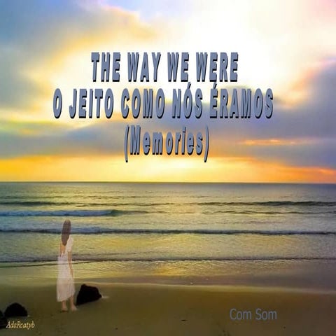 The Way We Were   O Jeito Como Nos Eramos