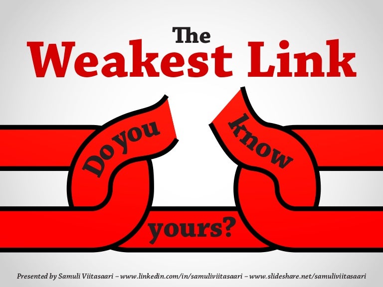 The Weakest Link