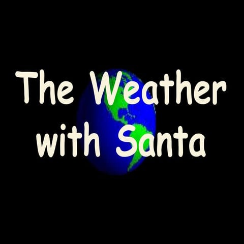 The weather with_santa