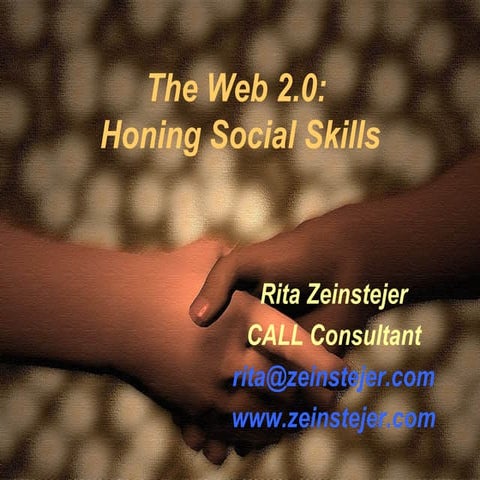 The Web 2.0 Honing Social Skills (for TESOL 09)
