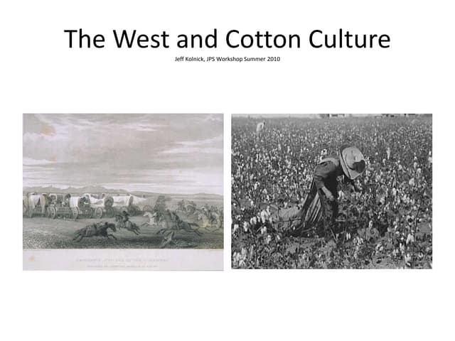 The West And Cotton Culture