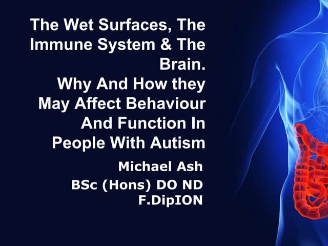 The wet surfaces, immunity and autism