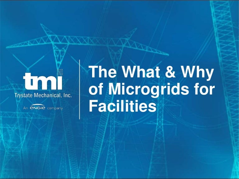 The What and Why of Microgrids 4