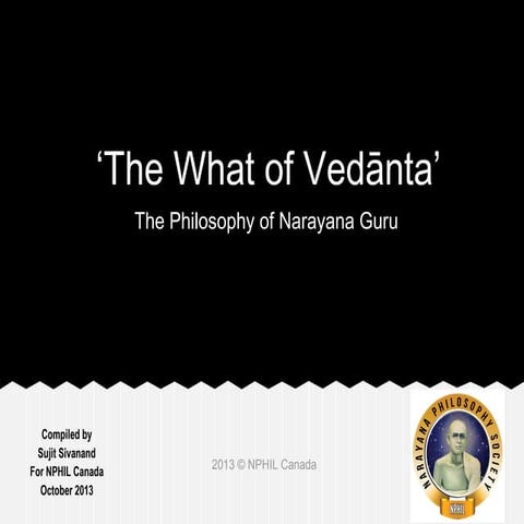 The What of Vedanta - The Philosophy of Narayana Guru
