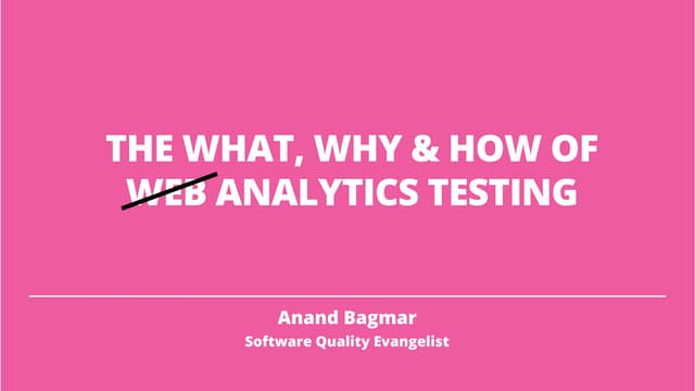 The What, Why and How of Analytics Testing