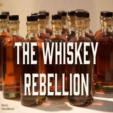 The Whiskey Rebellion