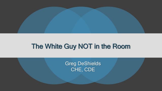 The White Guy NOT In The Room - Gregory DeShields.pptx