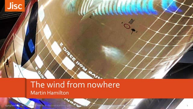 Martin Hamilton - The wind from nowhere - Horizon scanning in an uncertain age - Scientia EMEA User Conference 2018