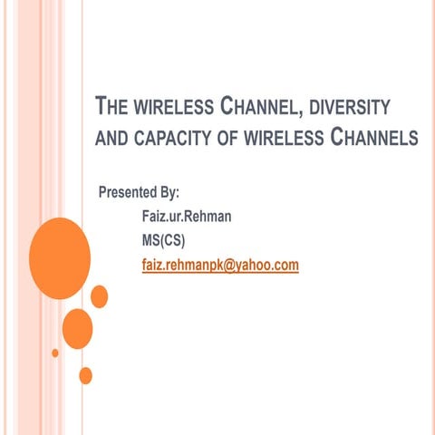 The wireless channel, diversity and capacity of wireless channels
