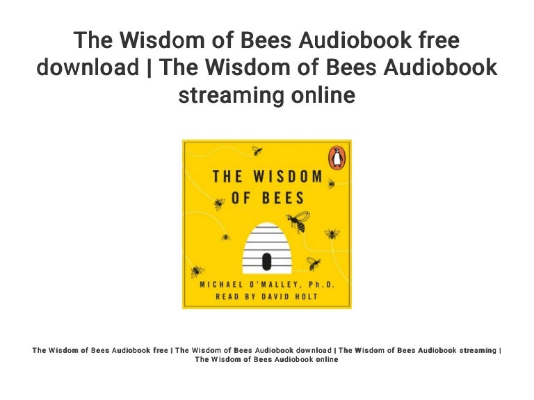 The Wisdom of Bees Audiobook free download The Wisdom of Bees Audio…