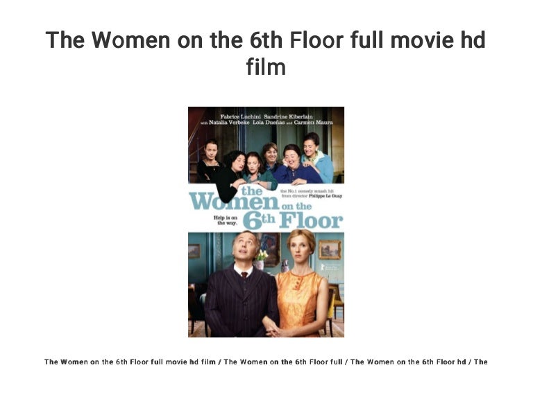 The Women On The 6th Floor Full Movie Hd Film