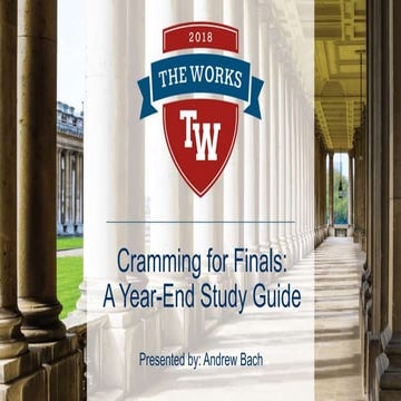 The Works 2018 - Software Track - Cramming for Finals - Year-end Study Guide