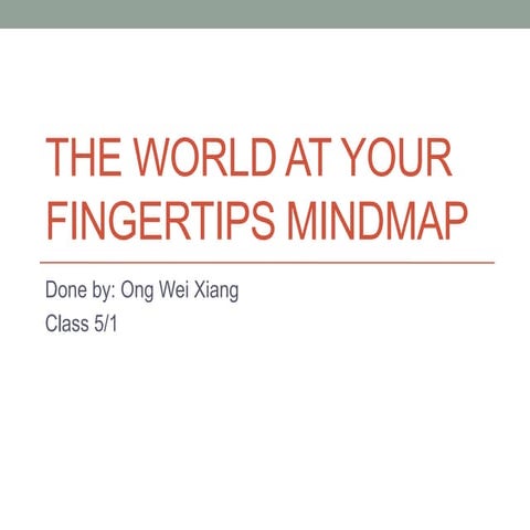 The world at your fingertips mindmap