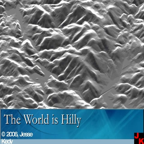The World Is Hilly