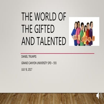 The world of the gifted and talented.