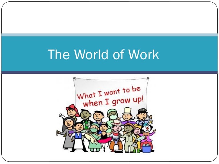 The world of work