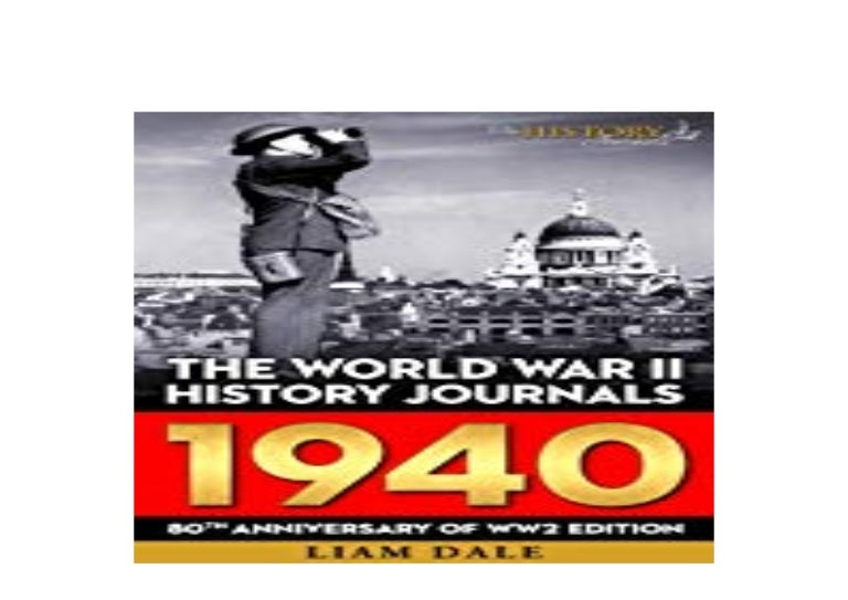 BOOK_AUDIOBOOK LIBRARY The World War II History Journals 1940 80th An…