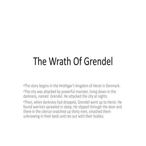 The wrath of grendel