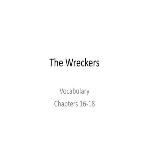 The Wreckers Vocabulary Chapters 16-18