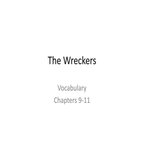 The Wreckers Vocabulary Chapters 9-11