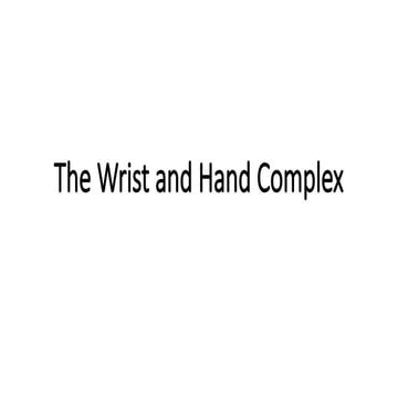 The Wrist and Hand Complex.pptx. comprehensive anatomy and functions