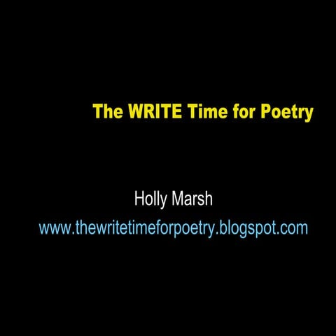 The WRITE time for poetry 2012 presentation